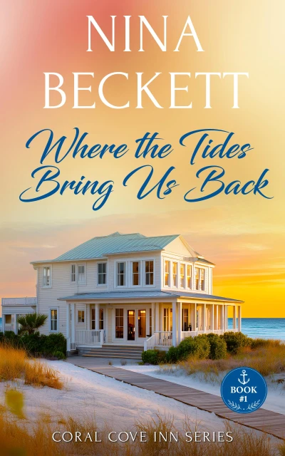 Where the Tides Bring Us Back: A Cozy Later-in-Life Coastal Romance (Coral Cove Inn Book 1)